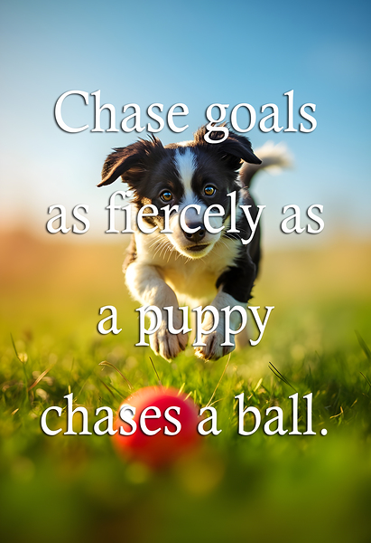 Chase Goals Like This Determined Puppy Print