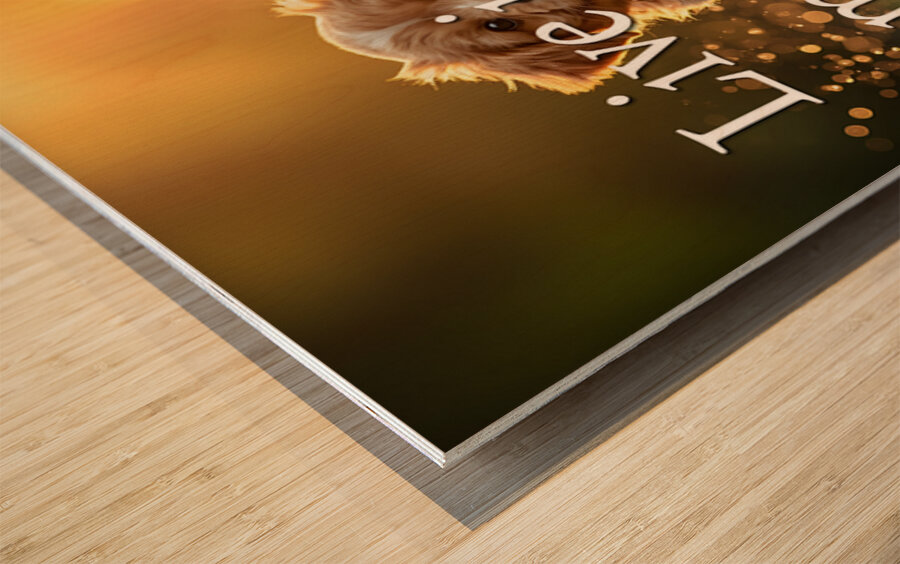 Live in the Moment Like Puppies Wood print