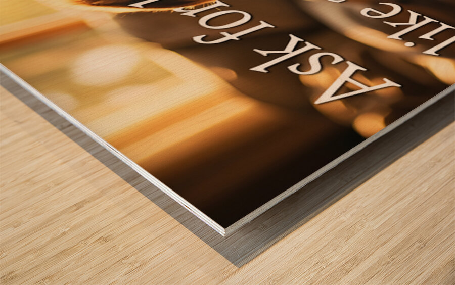 Ask for Help Like Puppies Do Wood print